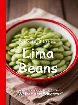 cover image of It's Time to Eat Lima Beans
